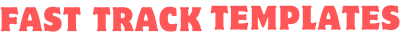 Fast Track Templates