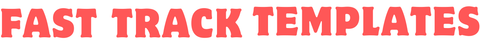 Fast Track Templates